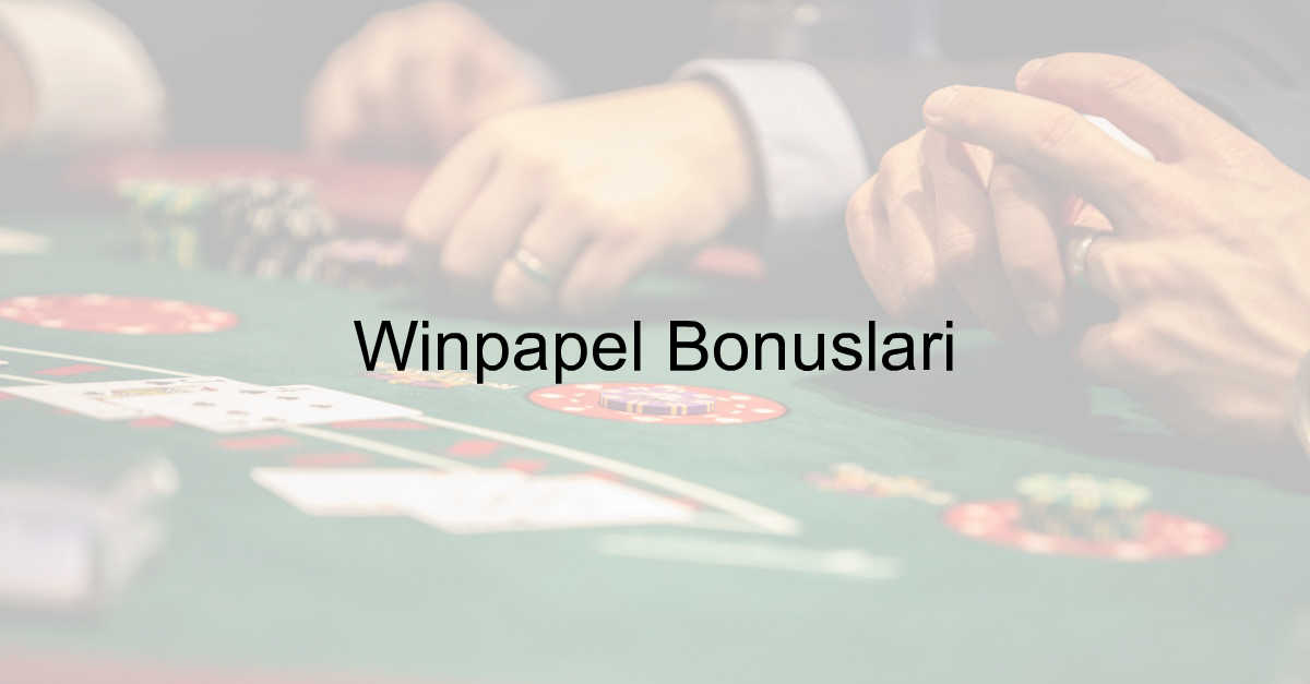 Winpapel bonusları