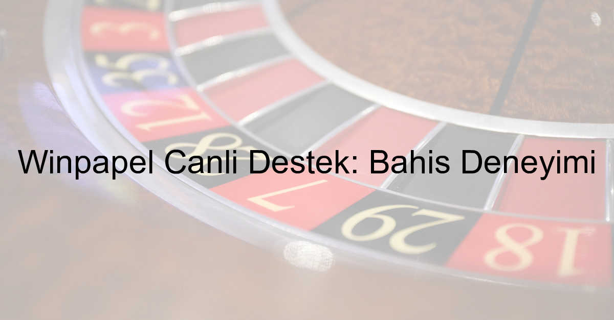 Winpapel canlı destek