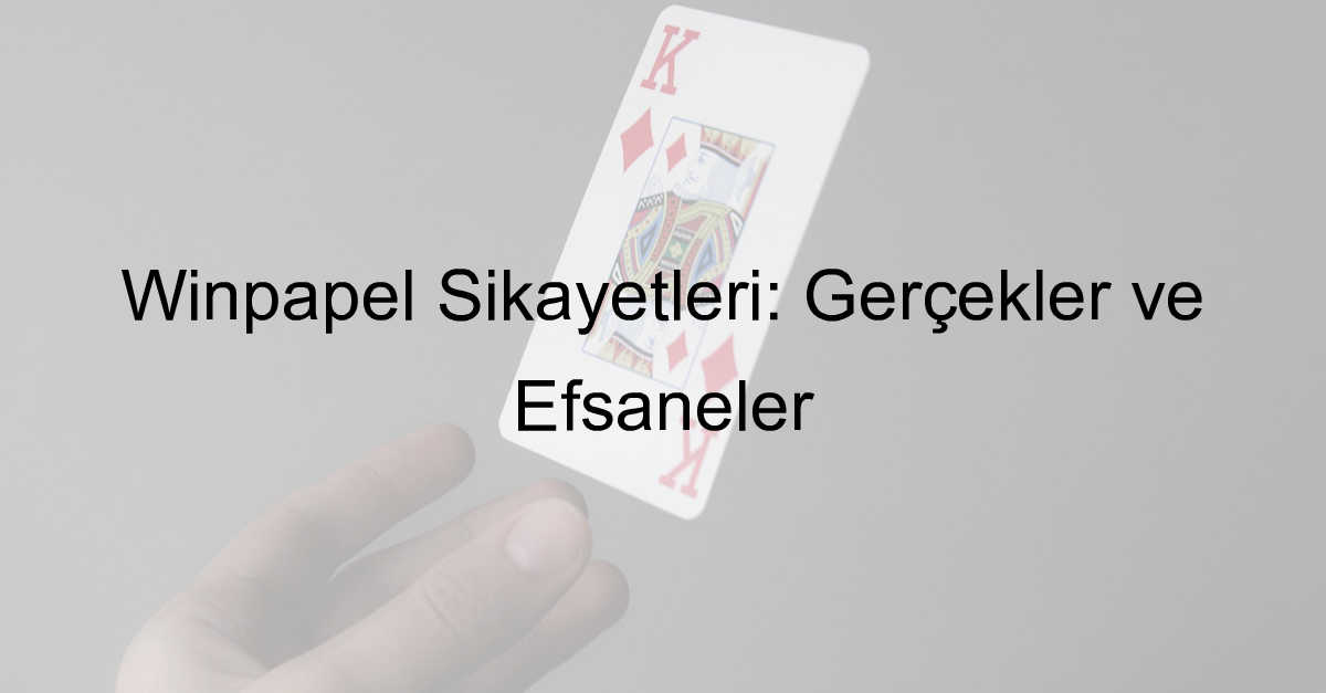 Winpapel şikayetleri